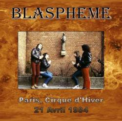 Blaspheme : Paris - Cirque d'Hiver